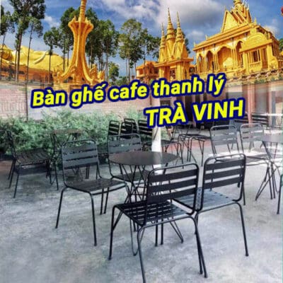 Bàn ghế cafe thanh lý Trà Vinh