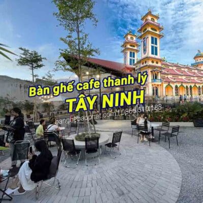 bàn ghế cafe thanh lý Tây Ninh