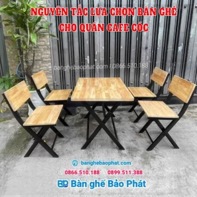 Nguyên tắc lựa chọn bàn ghế cho quán cafe cóc