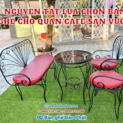Nguyên tắc lựa chọn bàn ghế cho quán cafe sân vườn