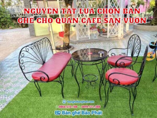 Nguyên tắc lựa chọn bàn ghế cho quán cafe sân vườn