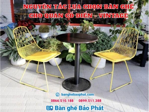 Nguyên tắc lựa chọn bàn ghế cho quán cổ điển – Vintage