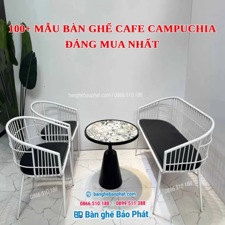 100+ mẫu bàn ghế Cafe Campuchia đáng mua nhất [timect]