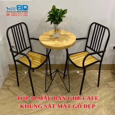 Top 30 mẫu bàn ghế cafe khung sắt mặt gỗ đẹp, chất lượng