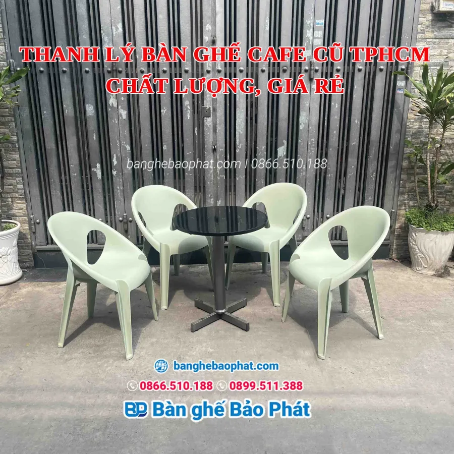 Thanh lý bàn ghế cafe cũ TPHCM chất lượng, giá rẻ
