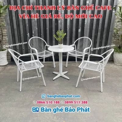Địa chỉ thanh lý bàn ghế cafe vỉa hè giá rẻ, độ mới cao