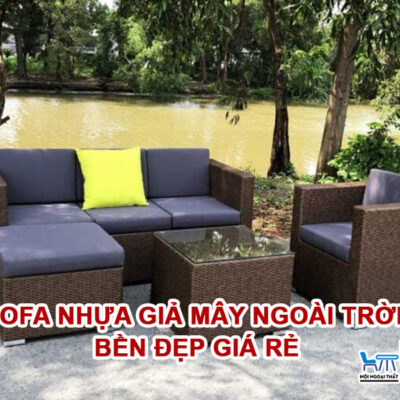 Sofa Nhựa Giả Mây Ngoài Trời Bền Đẹp Giá Rẻ