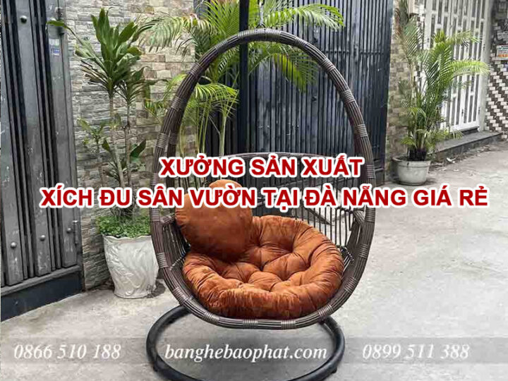 Xưởng sản xuất xích đu sân vườn tại Đà Nẵng Giá rẻ