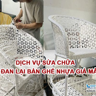 Dịch vụ sửa chữa và đan lại bàn ghế nhựa giả mây