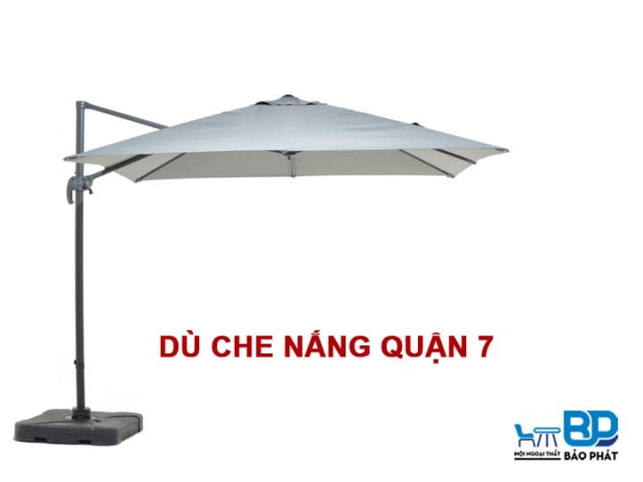 Xưởng sản xuất dù che nắng tại Quận 7 giá rẻ, chất lượng tốt