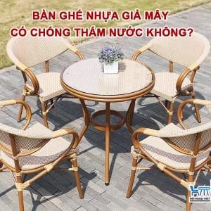 Bàn ghế nhựa giả mây chống thấm nước