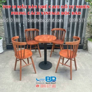 Top 10 mẫu bàn ghế cafe gỗ tự nhiên phong cách vintage độc đáo