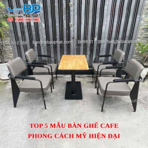 Top 5 mẫu bàn ghế cafe phong cách Mỹ hiện đại