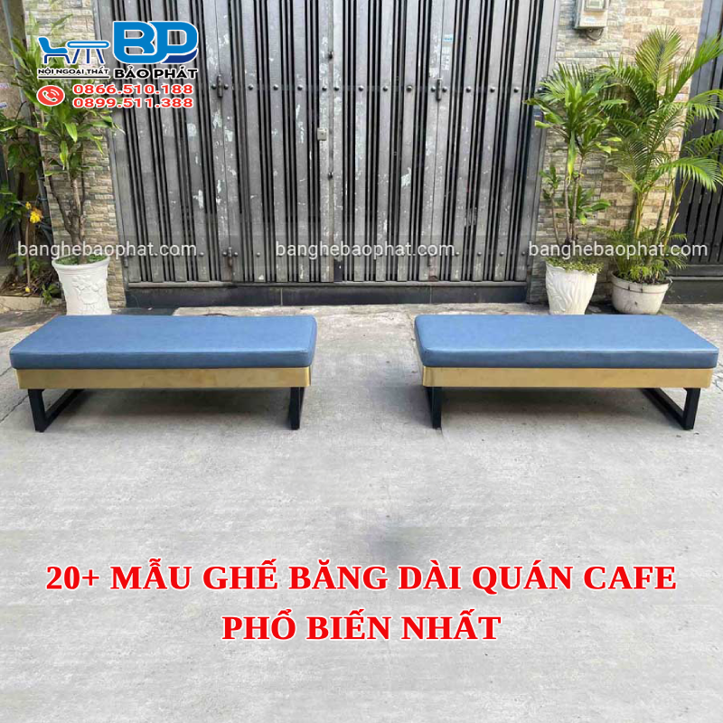 20+ mẫu ghế băng dài quán cafe phổ biến nhất 2025