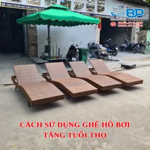 Cách sử dụng ghế hồ bơi tăng tuổi thọ