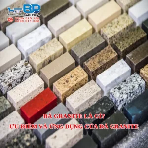Đá granite là gì? Ưu điểm và ứng dụng của đá granite