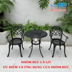 Nhôm đúc là gì? Ưu điểm và ứng dụng của nhôm đúc