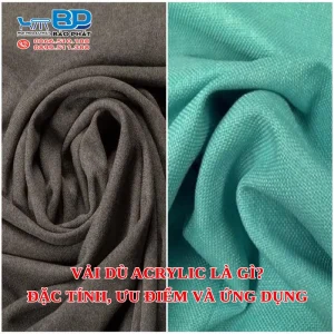 Vải dù Acrylic là gì? Đặc tính, ưu điểm và ứng dụng