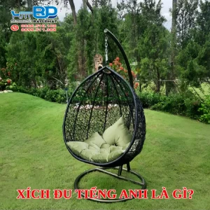 Xích đu tiếng Anh là gì? Tìm hiểu ý nghĩa và ứng dụng trong không gian sống hiện đại