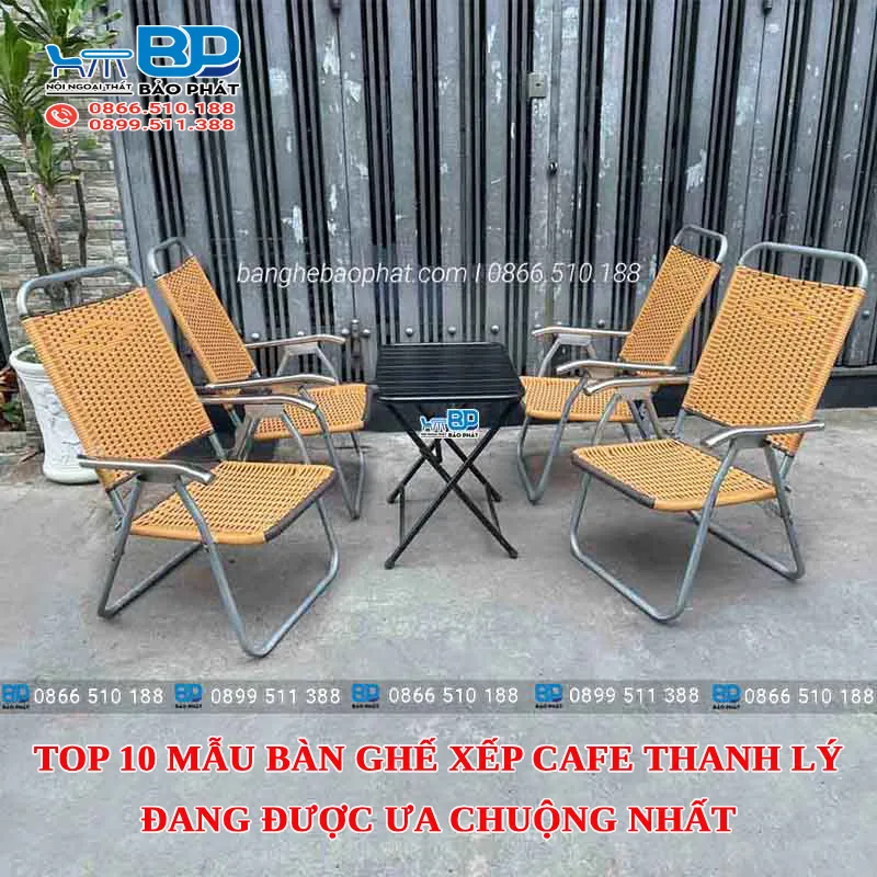 Top 10 mẫu bàn ghế xếp cafe thanh lý đang được ưa chuộng nhất [timect]