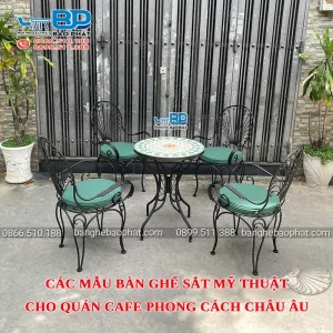 Các mẫu bàn ghế sắt mỹ thuật cho quán cafe phong cách châu Âu
