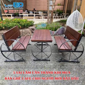 5 sai lầm cần tránh khi mua bàn ghế cafe cho người mới bắt đầu