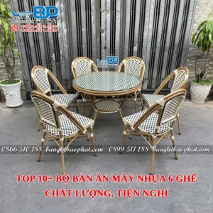 Top 10+ bộ bàn ăn mây nhựa 6 ghế chất lượng, tiện nghi