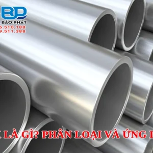 Inox là gì? Phân loại và ứng dụng