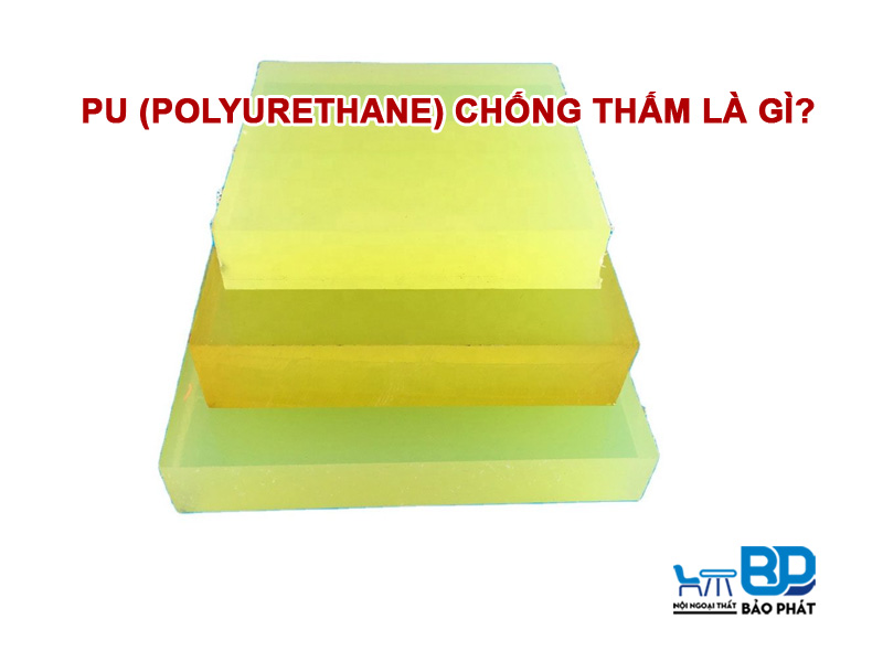 PU (Polyurethane) Chống Thấm 