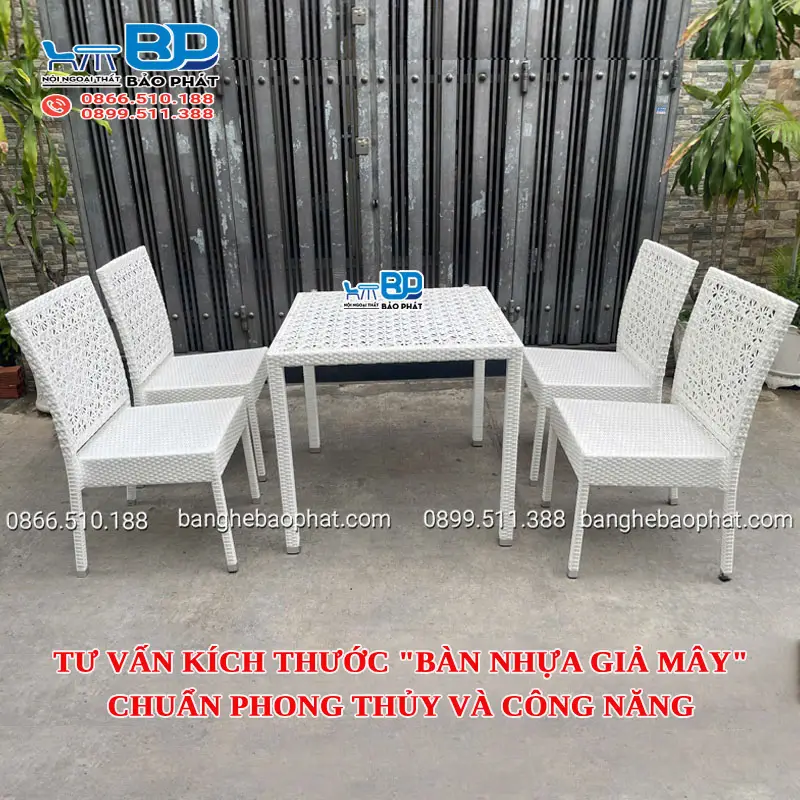 Tư vấn kích thước "bàn nhựa giả mây" chuẩn phong thủy và công năng