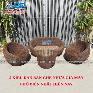 5 kiểu đan bàn ghế nhựa giả mây phổ biến nhất hiện nay