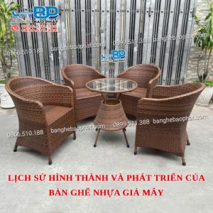 Lịch sử hình thành và phát triển của bàn ghế nhựa giả mây