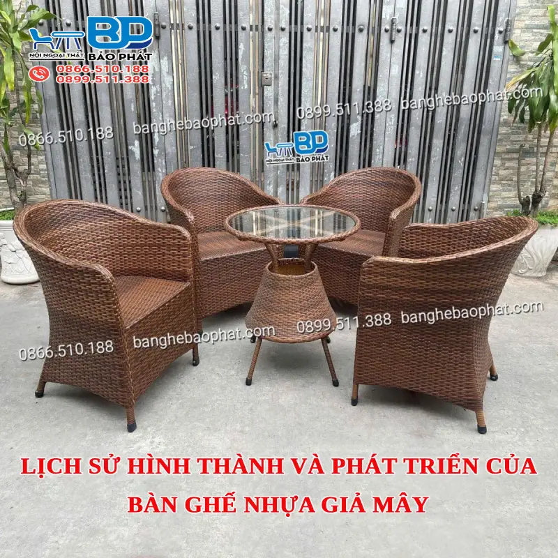 Lịch sử hình thành và phát triển của bàn ghế nhựa giả mây