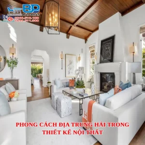 Phong cách Địa Trung Hải trong thiết kế nội thất: Vẻ đẹp phóng khoáng và đầy cảm hứng