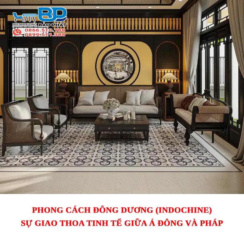 Phong cách Đông Dương (Indochine) – Sự giao thoa tinh tế giữa Á Đông và Pháp