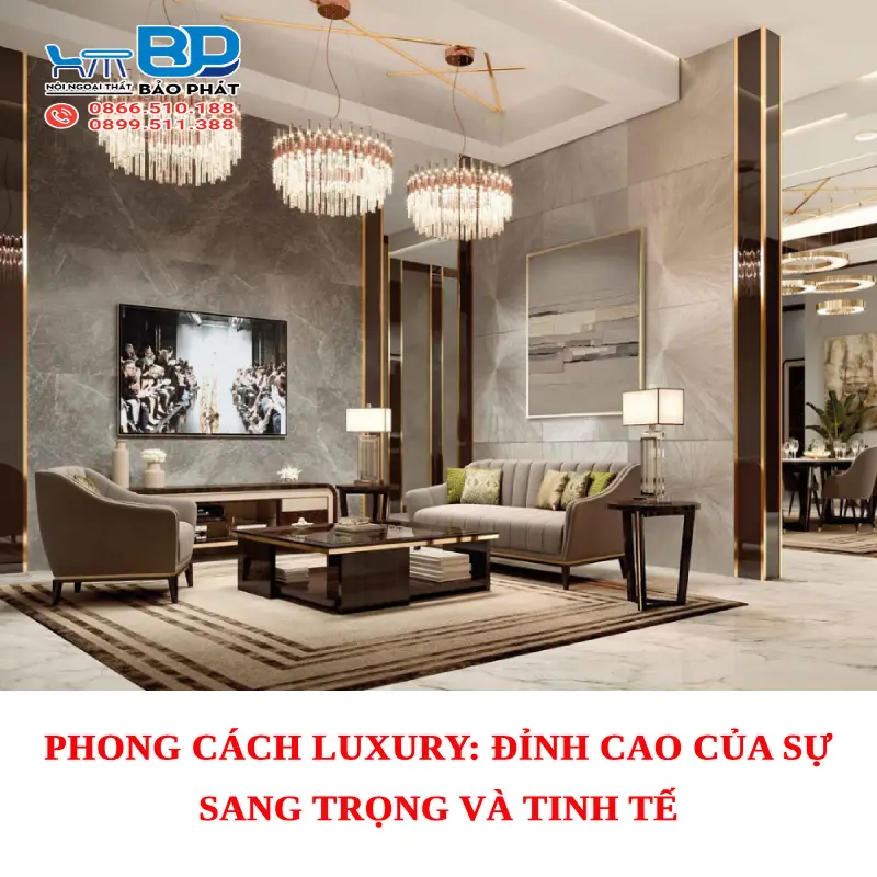 Phong cách Luxury: Đỉnh cao của sự sang trọng và tinh tế