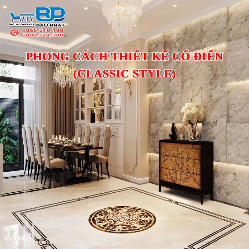 Phong cách thiết kế cổ điển (Classic Style)