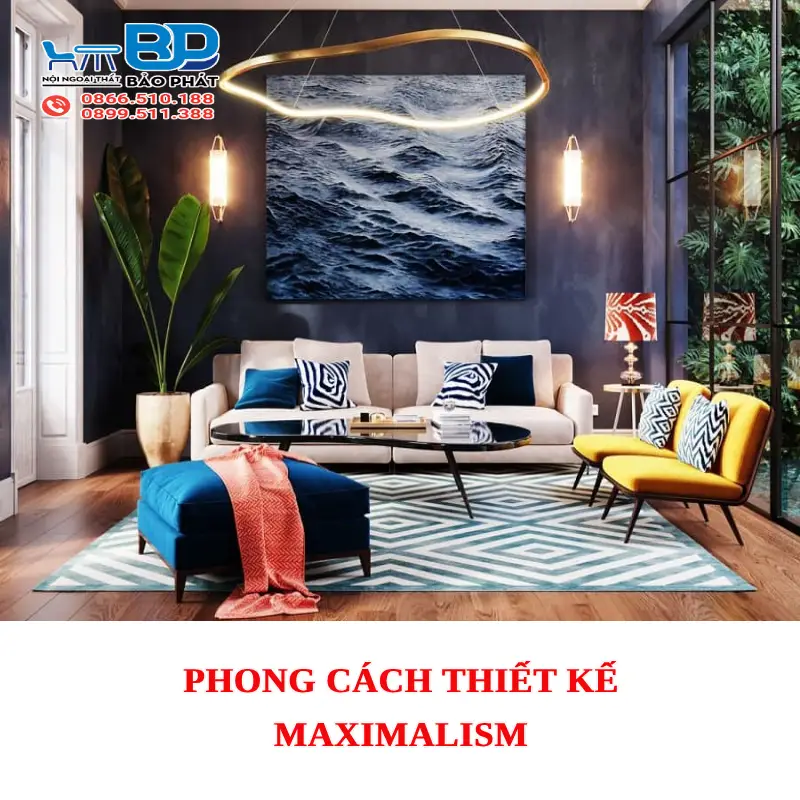 Phong cách thiết kế Maximalism - Bùng nổ sáng tạo và cá tính trong không gian sống