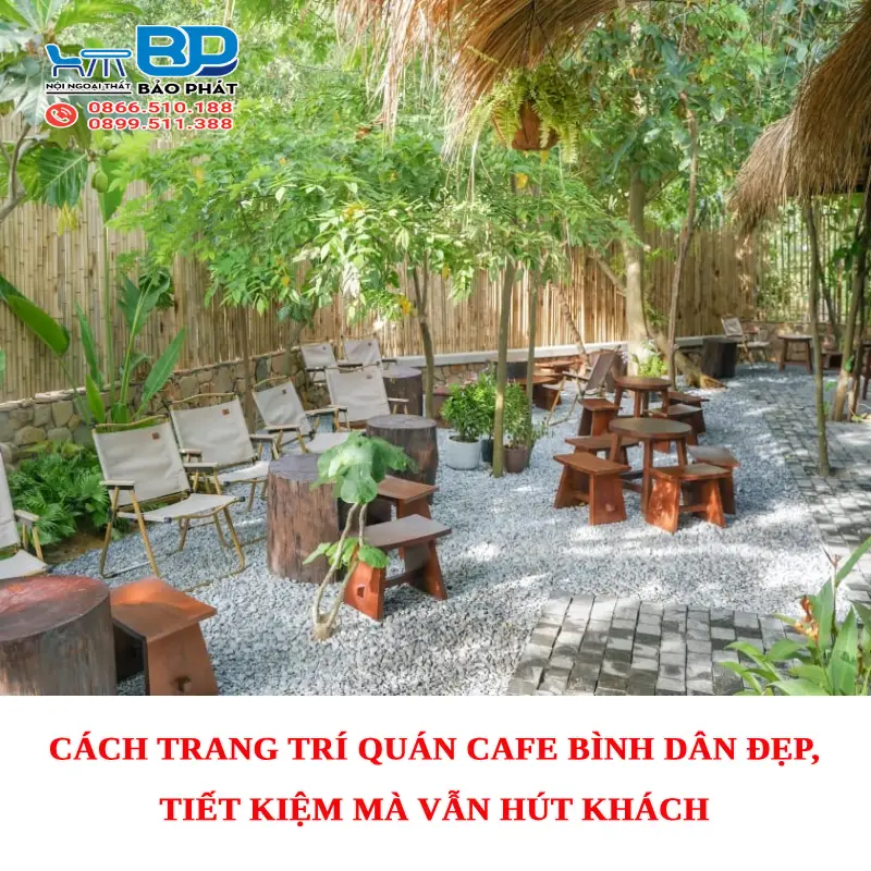 Cách trang trí quán cafe bình dân đẹp, tiết kiệm mà vẫn hút khách