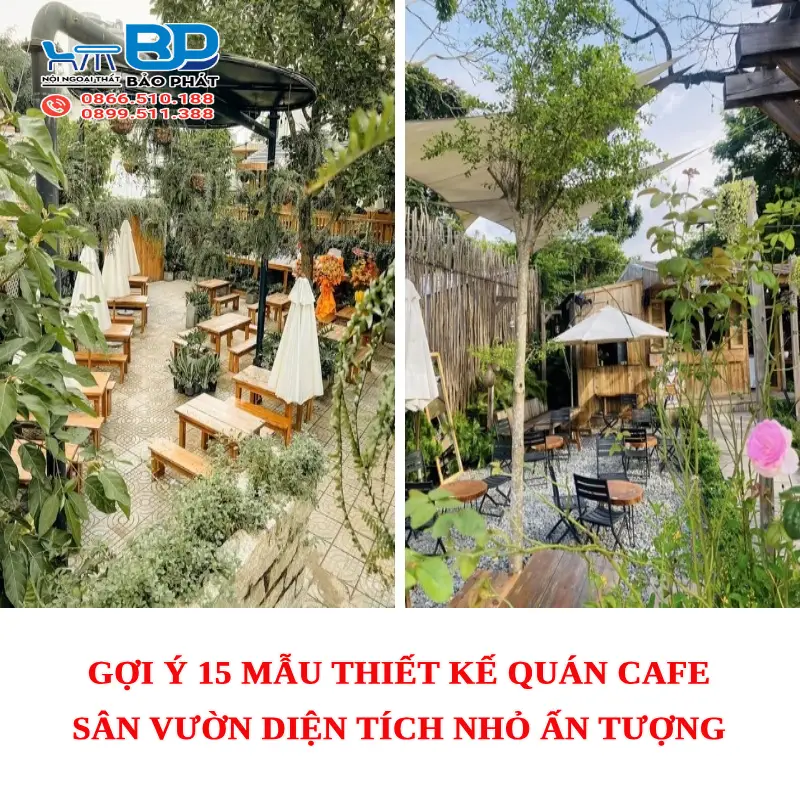 Gợi ý 15 mẫu thiết kế quán cafe sân vườn diện tích nhỏ ấn tượng