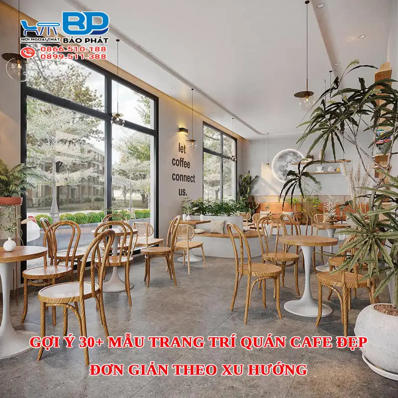Gợi ý 30+ mẫu trang trí quán cafe đẹp đơn giản theo xu hướng