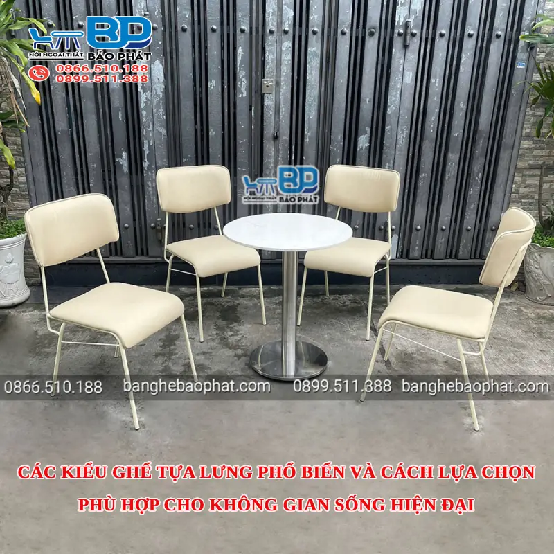 Các kiểu ghế tựa lưng phổ biến và cách lựa chọn phù hợp cho không gian sống hiện đại
