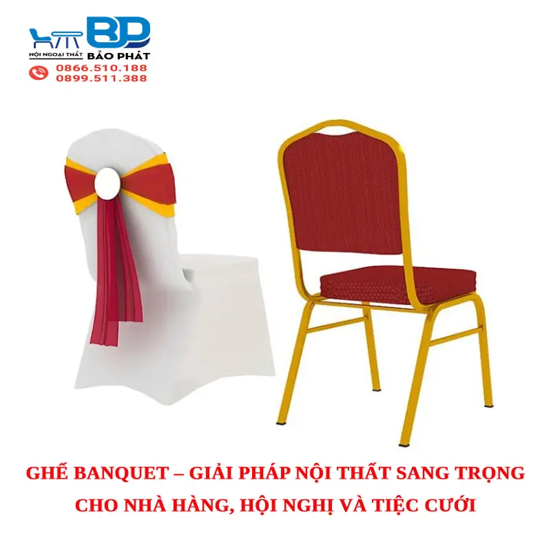 Ghế banquet – Giải pháp nội thất sang trọng cho nhà hàng, hội nghị và tiệc cưới