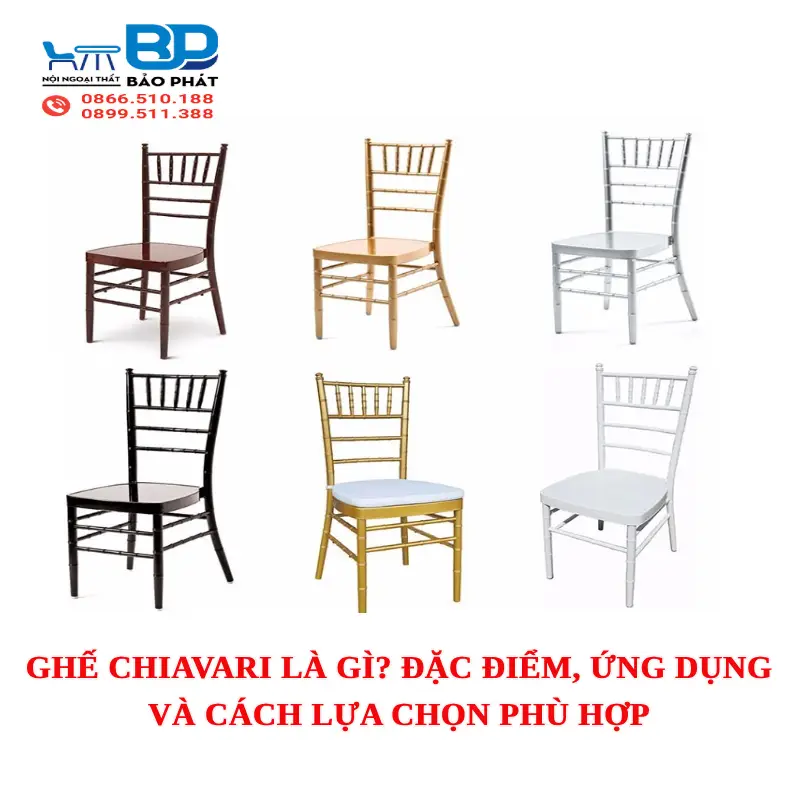 Ghế Chiavari là gì? Đặc điểm, ứng dụng và cách lựa chọn phù hợp