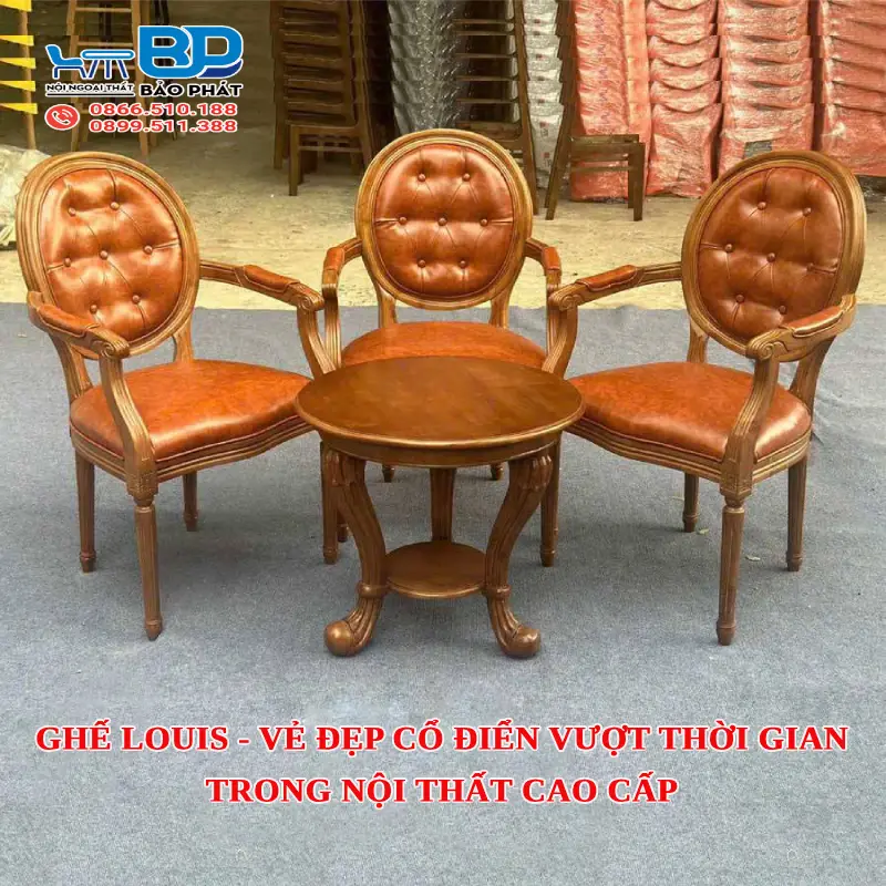 Ghế Louis - Vẻ đẹp cổ điển vượt thời gian trong nội thất cao cấp