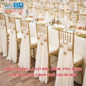 Ghế Tiffany là gì? Đặc điểm, ứng dụng và cách lựa chọn ghế chuẩn đẹp