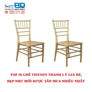 Top 10 ghế Tiffany thanh lý giá rẻ, đẹp như mới được săn mua nhiều nhất