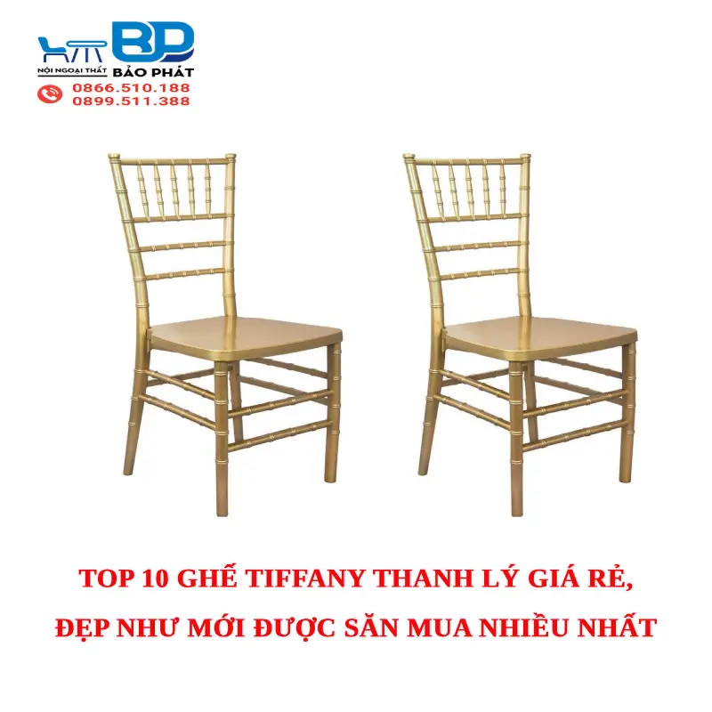 Top 10 ghế Tiffany thanh lý giá rẻ, đẹp như mới được săn mua nhiều nhất
