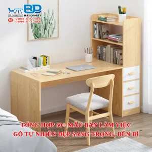 Tổng hợp 30+ mẫu bàn làm việc gỗ tự nhiên đẹp sang trọng, bền bỉ