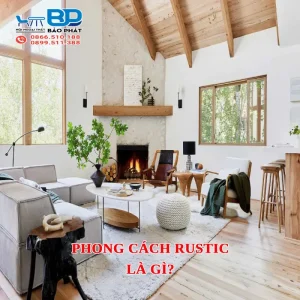 Phong cách Rustic là gì?